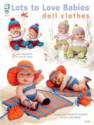Annie's Attic Craft Book Lots to Love Babies Doll Clothes (Knitting)